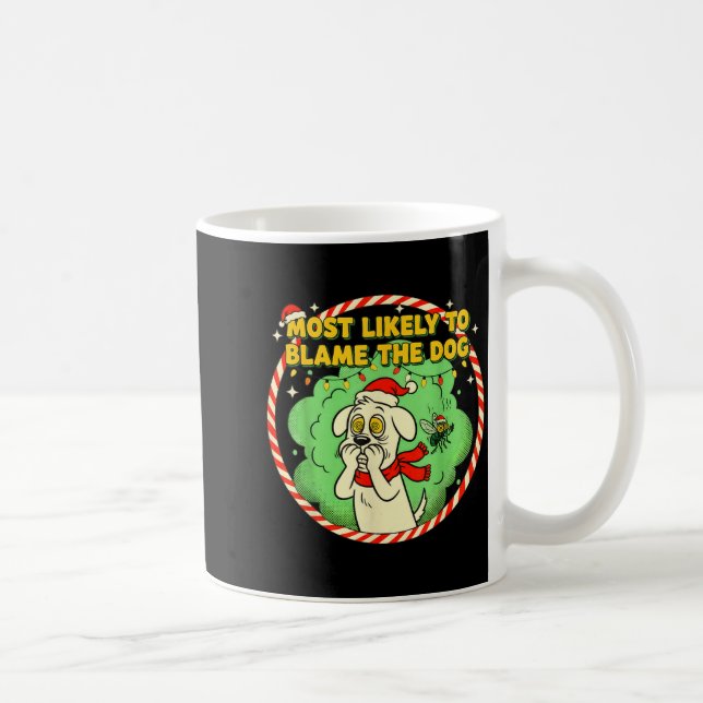 Caneca De Café Most Likely To Blame The Dog Funny Christmas  (Direita)