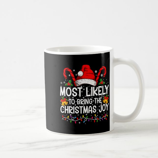 Caneca De Café Most Likely To Bring The Christmas Joy Matching  (Direita)