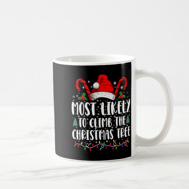 Caneca De Café Most Likely To Climb The Xmas Tree Christmas  (Direita)