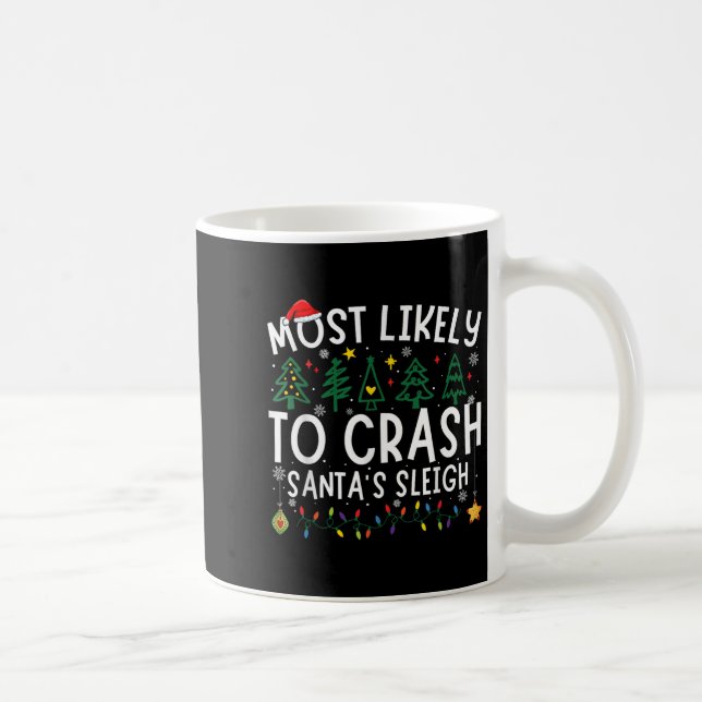 Caneca De Café Most Likely To Crash Santa's Sleigh Matching Chris (Direita)