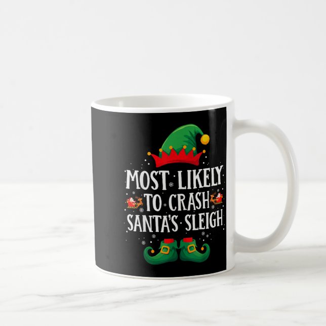 Caneca De Café Most Likely To Crash Santa's Sleigh Matching Chris (Direita)
