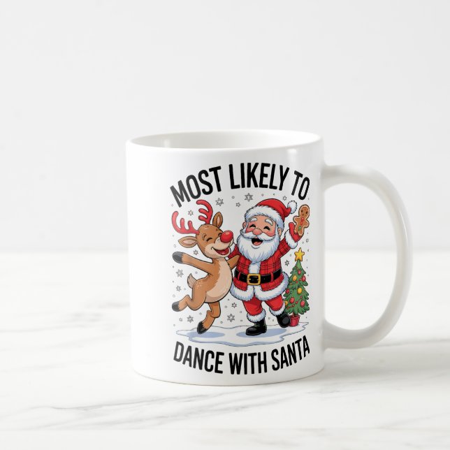 Caneca De Café Most Likely To Dance With Santa Funny Christmas De (Direita)