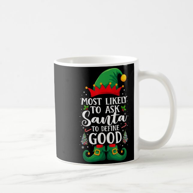 Caneca De Café Most Likely To Define Good Matching Christmas Elf  (Direita)
