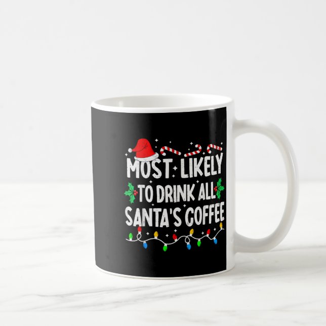 Caneca De Café Most Likely To Drink All Santa's Coffee Matching C (Direita)