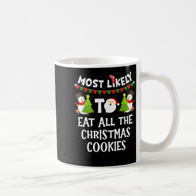 Caneca De Café Most Likely To Eat All The Christmas Cookies Match (Direita)