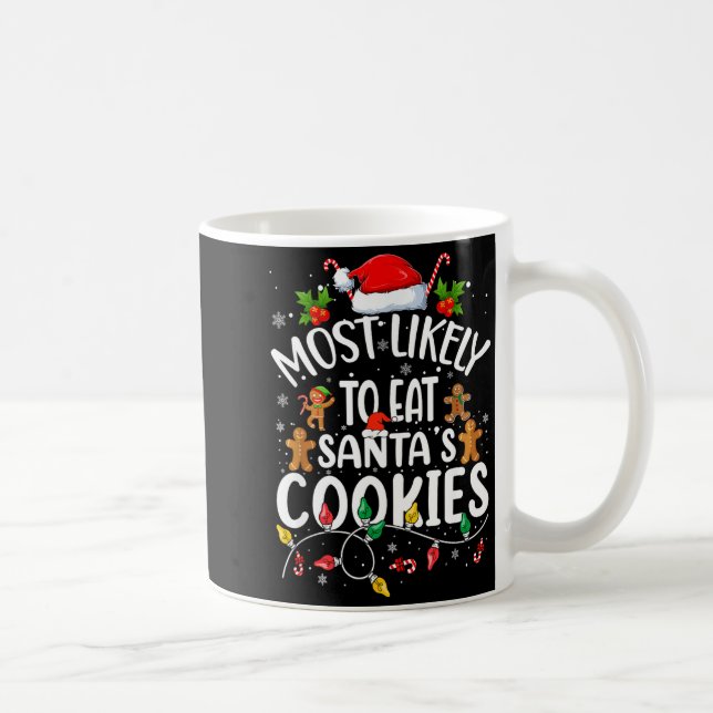 Caneca De Café Most Likely To Eat Santa's Cookies Christmas Famil (Direita)