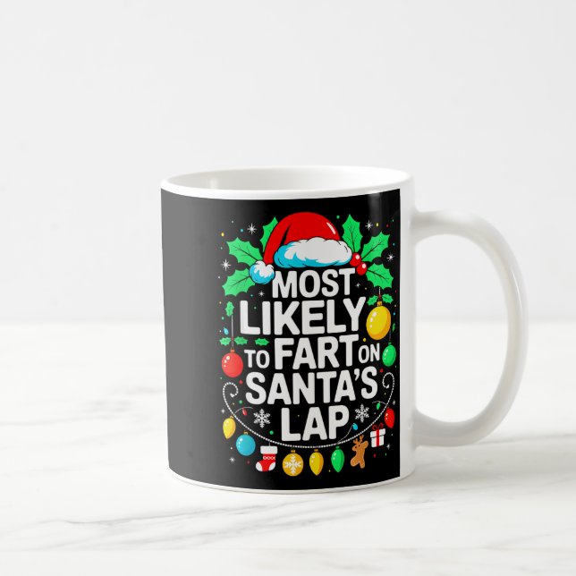 Caneca De Café Most Likely To Fart On Santa's Lap Family Matching (Direita)