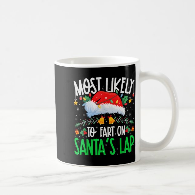 Caneca De Café Most Likely To Fart On Santa's Lap Funny Matching  (Direita)