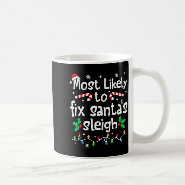 Caneca De Café Most Likely To Fix Santa Sleigh Christmas Matching (Direita)