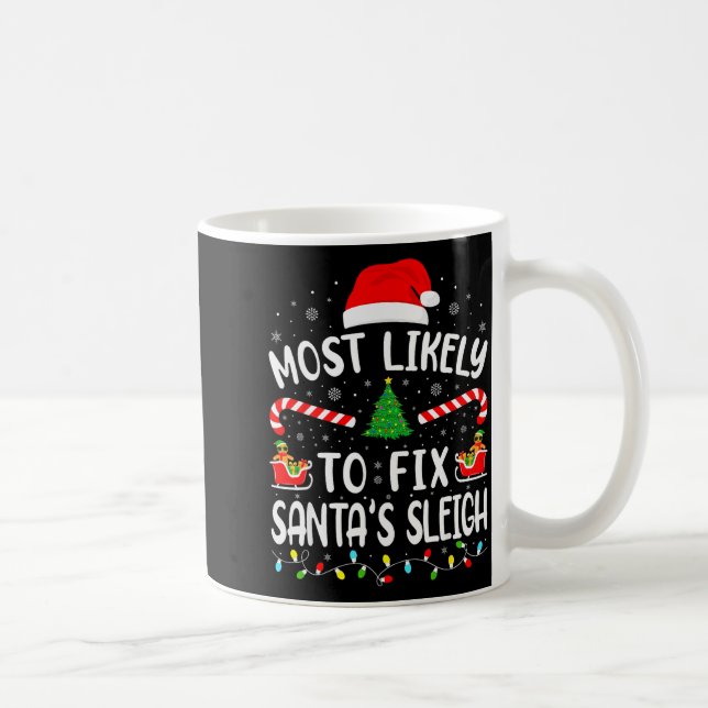 Caneca De Café Most Likely To Fix Santa Sleigh Xmas Family Matchi (Direita)