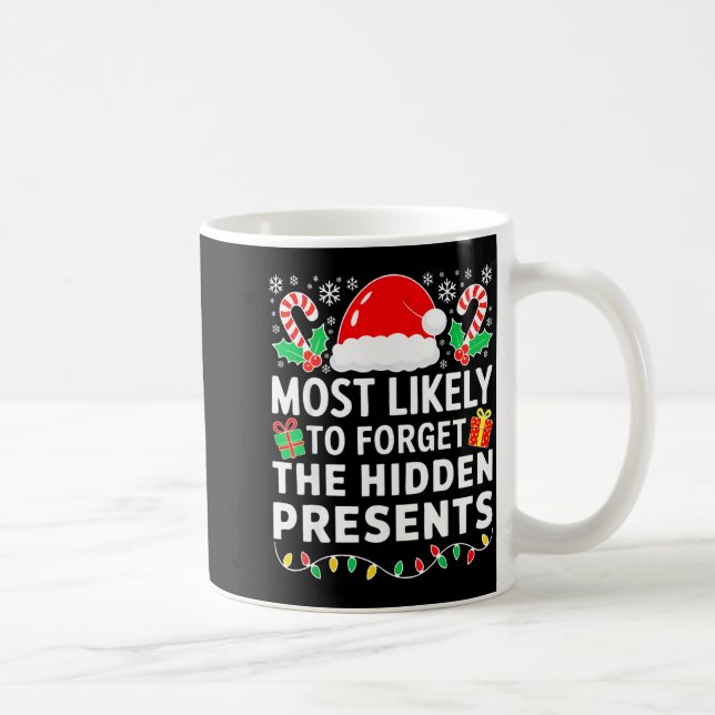 Caneca De Café Most Likely To Forget The Hidden Shirt Christmas  (Direita)
