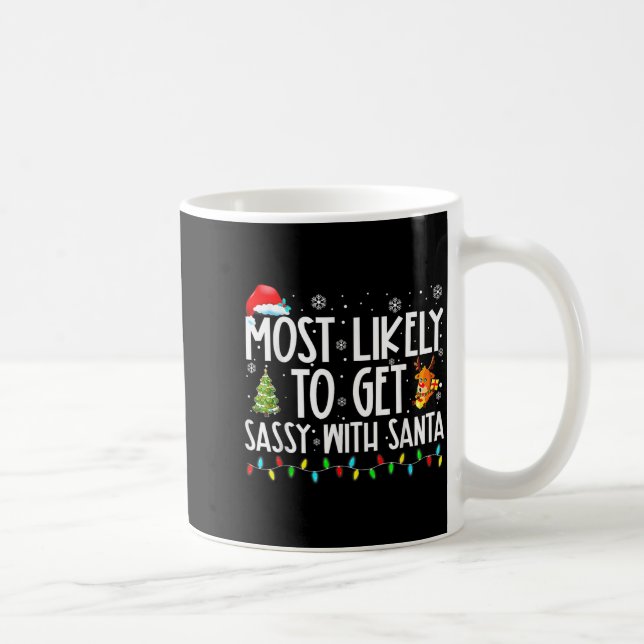 Caneca De Café Most Likely To Get Sy With Santa Christmas  (Direita)