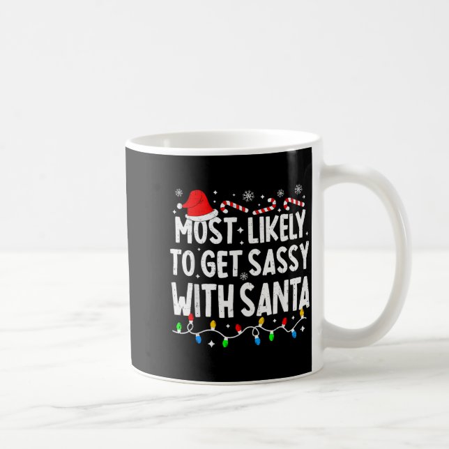 Caneca De Café Most Likely To Get Sy With Santa Funny Matching Ch (Direita)