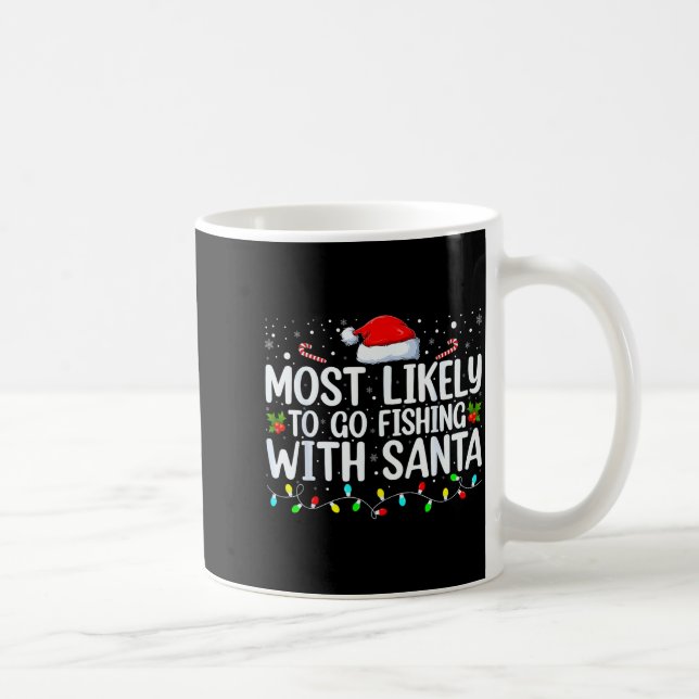 Caneca De Café Most Likely To Go Fishing With Santa Fishing Lover (Direita)