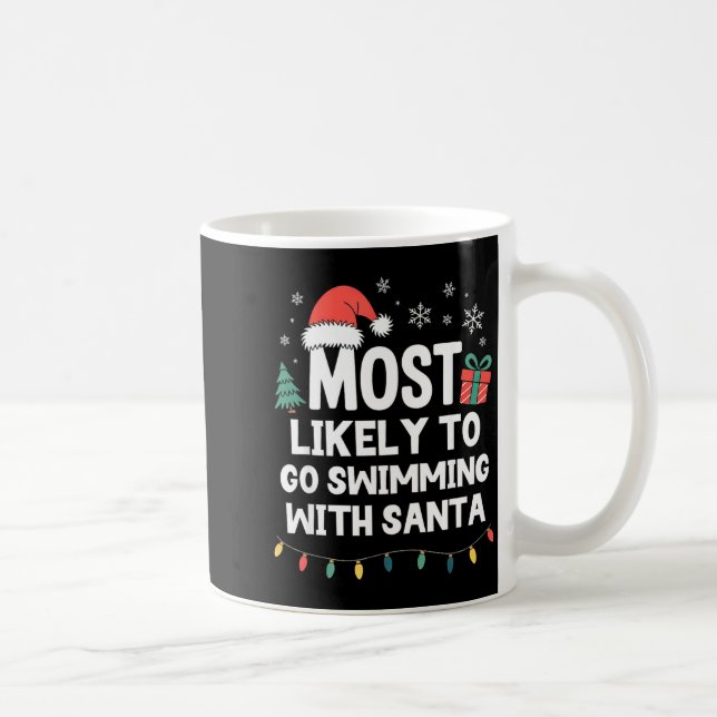 Caneca De Café Most Likely To Go Swimming With Santa Christmas Sw (Direita)