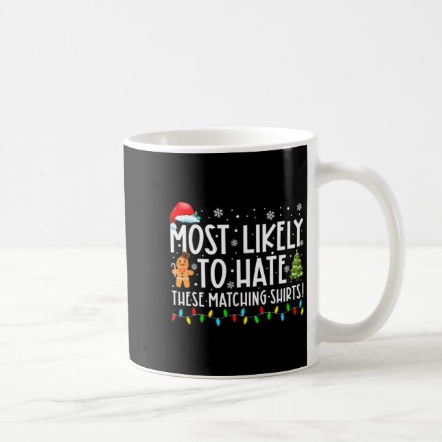 Caneca De Café Most Likely To Hate These Matching S Funny Christm (Direita)