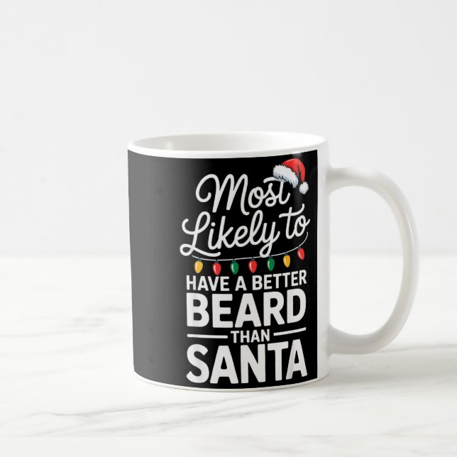 Caneca De Café Most Likely To Have A Better Beard Than Santa Funn (Direita)