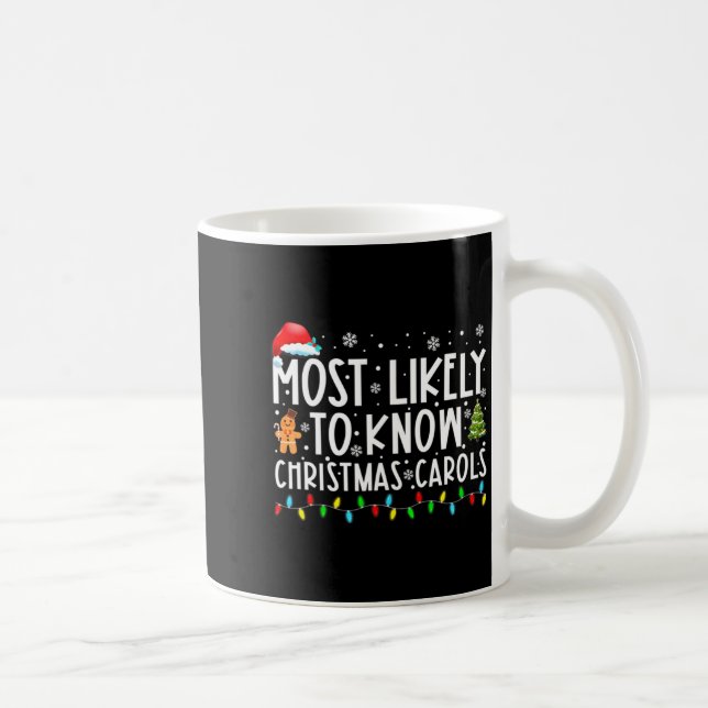 Caneca De Café Most Likely To Know Christmas Carols Funny Christm (Direita)