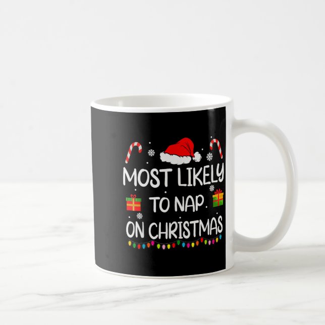Caneca De Café Most Likely To Nap On Christmas Family Funny Match (Direita)