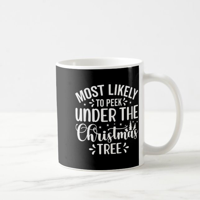 Caneca De Café Most Likely To Peek Under The Tree  (Direita)