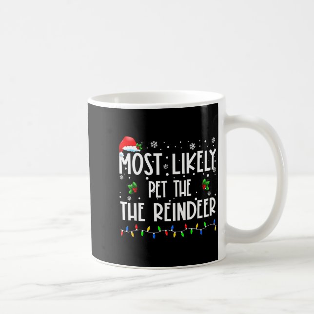 Caneca De Café Most Likely To Pet The Reindeer Christmas Matching (Direita)