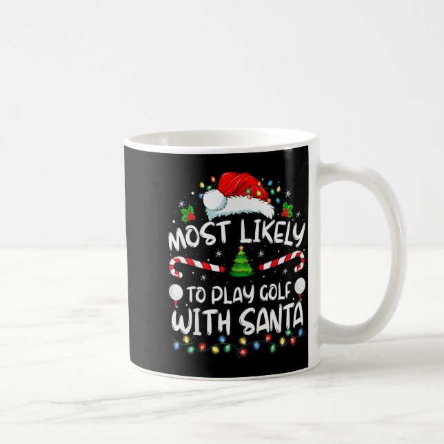 Caneca De Café Most Likely To Play Golf With Santa Family Christm (Direita)