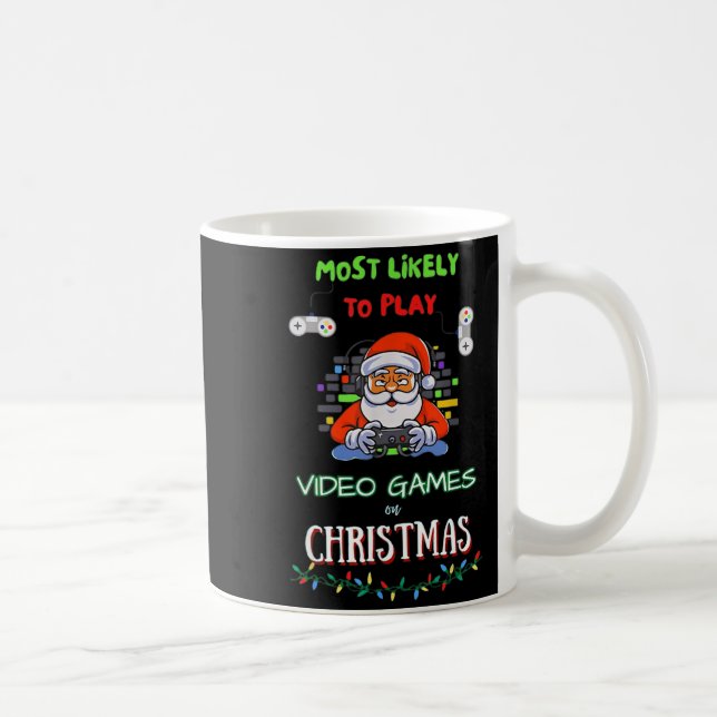 Caneca De Café Most Likely To Play Video Games On Christmas  (Direita)