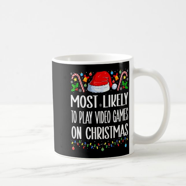 Caneca De Café Most Likely To Play Video Games On Christmas Funny (Direita)