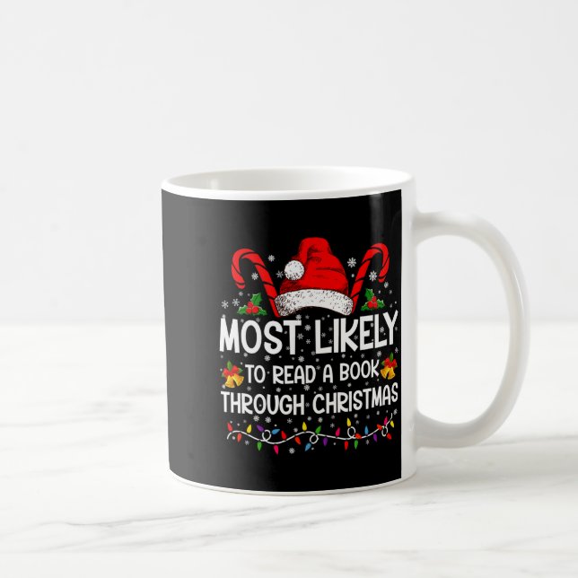 Caneca De Café Most Likely To Read A Book Through Christmas  (Direita)