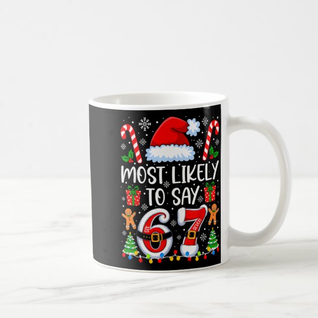 Caneca De Café Most Likely To Say 67 Meme Six Seven Santa Christm (Direita)