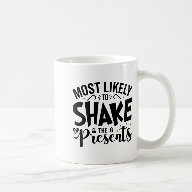 Caneca De Café Most Likely To Shake The  (Direita)