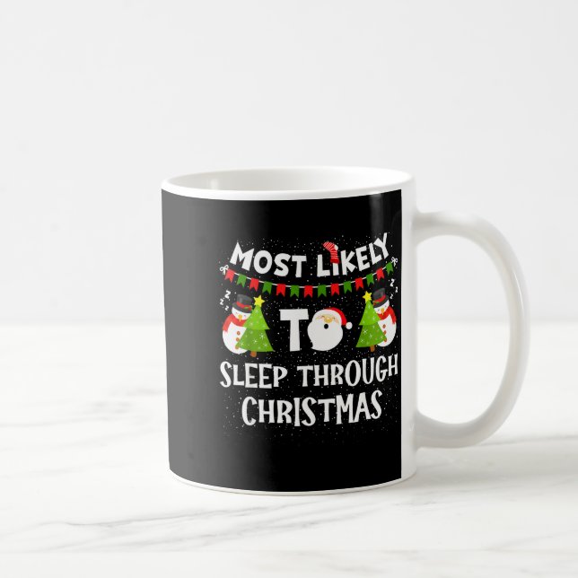 Caneca De Café Most Likely To Sleep Through Christmas Family Matc (Direita)