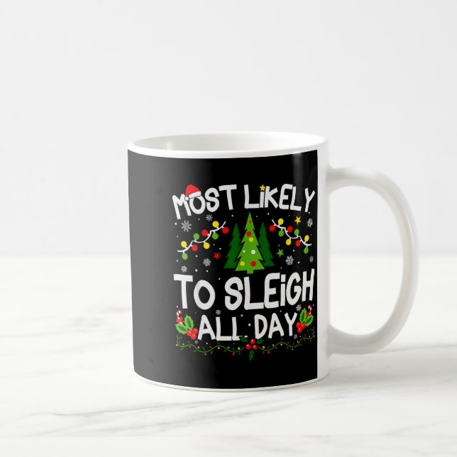 Caneca De Café Most Likely To Sleigh All Day Christmas Matching  (Direita)
