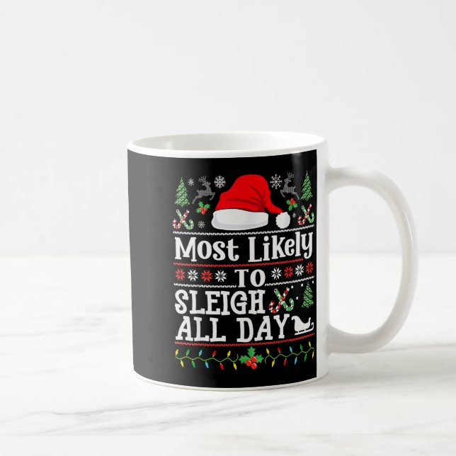 Caneca De Café Most Likely To Sleigh All Day Funny Christmas For  (Direita)