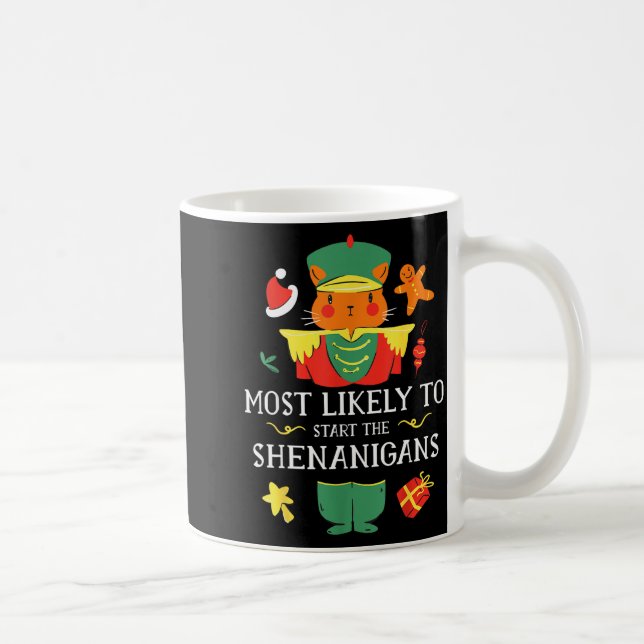 Caneca De Café Most Likely To Start The Shenanigans Nutcracker Ch (Direita)