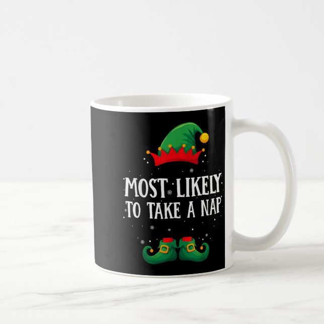 Caneca De Café Most Likely To Take A Nap Matching Christmas Elf  (Direita)