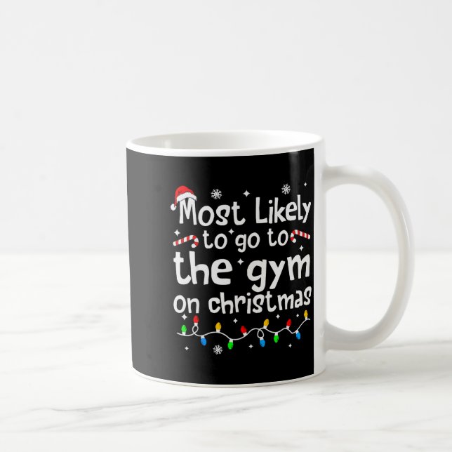 Caneca De Café Most Likely To The Gym On Christmas Workout Matchi (Direita)