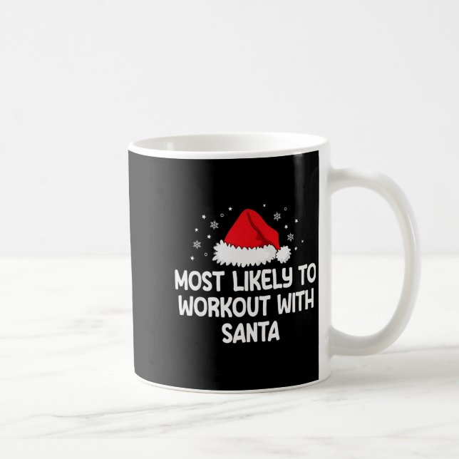 Caneca De Café Most Likely To Workout With Santa  (Direita)