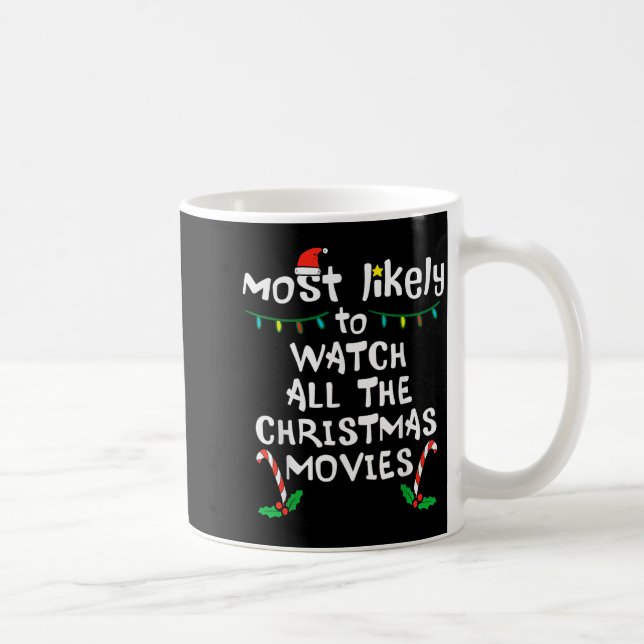Caneca De Café Most Likely Watch Christmas Movie Xmas Family Matc (Direita)