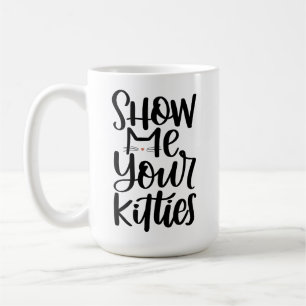 Caneca De Café Mostre-Me Seus Gatinhos, Design Mão