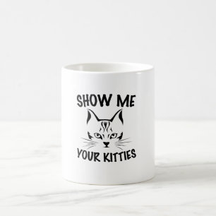 Caneca De Café mostre-me seus gatinhos   design para gatos amante