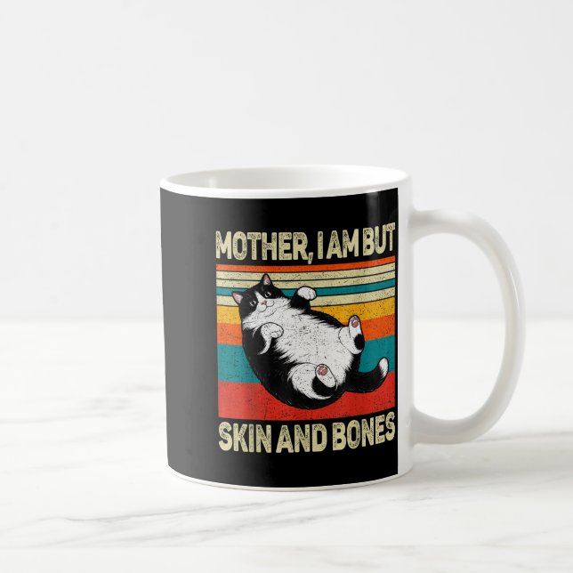 Caneca De Café Mother I Am But Skin And Bones Funny Humor Saying  (Direita)