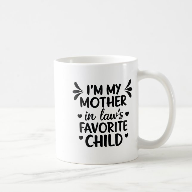 Caneca De Café Mother-in-laws Favorite Child  (Direita)