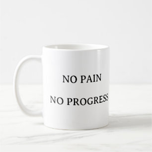 Caneca De Café Motivação da malhação - Sem Dor Sem Progresso Cita