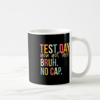 Caneca De Café Motivação Do Dia De Teste De Estado De Estado De E