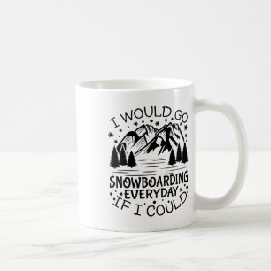 Caneca De Café Motivação Snowboard Quote Snowboard Lover