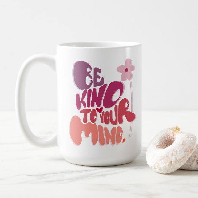 Caneca De Café Motivacional Seja gentil com sua mente (Com Donut)
