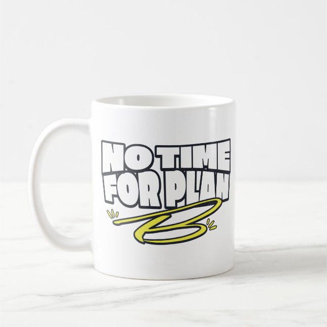 Caneca de Café Motivacional Sem Tempo para o Plano (Esquerda)