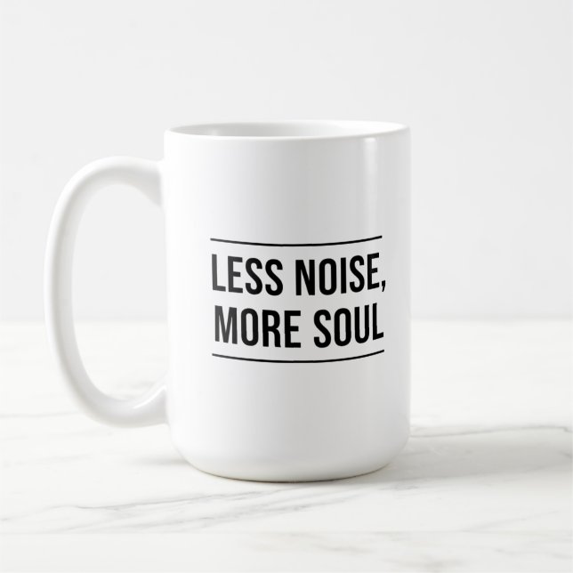 Caneca De Café Motivational Quote: Less Noise, More Soul (Esquerda)