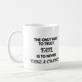 Caneca De Café Motivational Quote Mug - The Only Way To Truly Fai